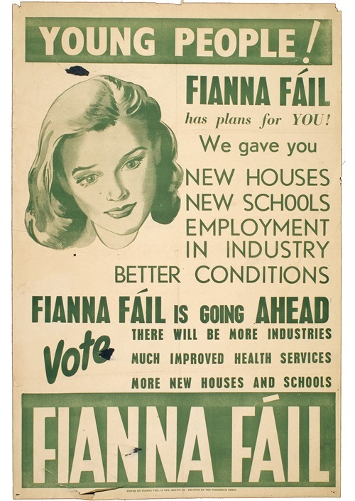 Fianna Fail election poster in Black and White. Woman's face in top left corner with election promises along right hand side. Fianna Fail in large text at top and bottom of poster