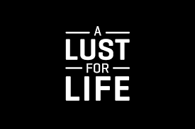 A Lust for Life